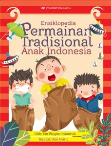 Buku Ensiklopedia Permainan Tradisional Anak Indonesia